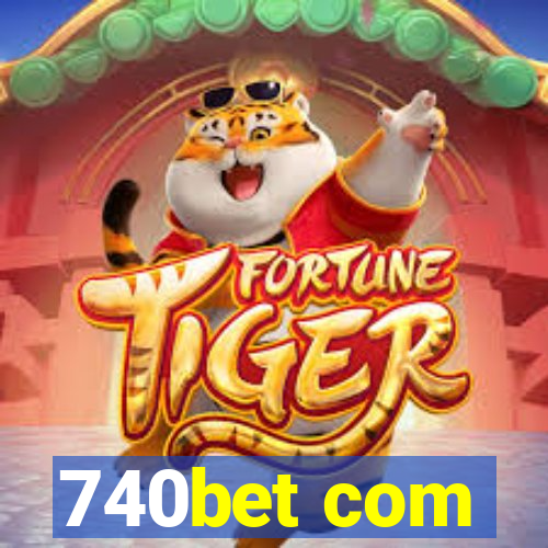 740bet com